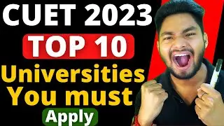 Top 10 Universities under CUET 2023 | You must apply 🔥