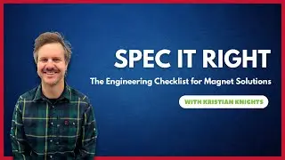 An Engineer's Checklist for Magnet Specifications