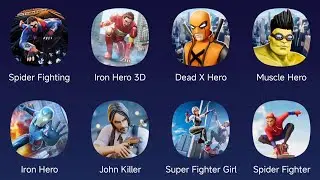 Spider Fighting, Iron Hero 3D, Dead X Hero, Muscle Hero, Iron Hero, John Killer, Super Fighter Girl