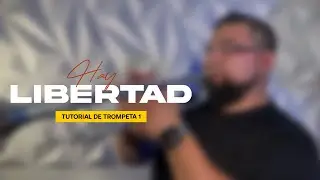 Hay libertad 🎺 Tutorial de Trompeta 1