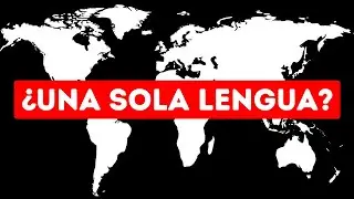 Qué pasaría si los 7 mil millones de personas hablaran un solo idioma