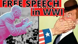 Eugene Debs and Free Speech During World War One