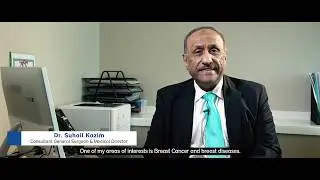 How Breast Cancer Can Be Beaten - Dr. Suhail Kazim - Consultant General Surgeon & Medical Director