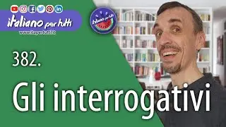 382. Gli interrogativi