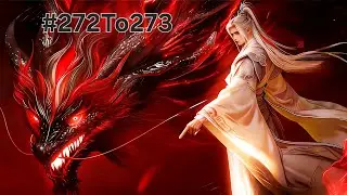 Renegade Immortal Episode 272 To 273 Explanation || Multiple Subtitles English Hindi Indonesia