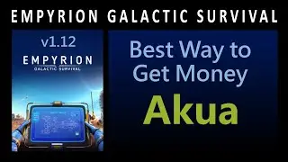 Empyrion Galactic Survival: Best Way to Get Money on Akua