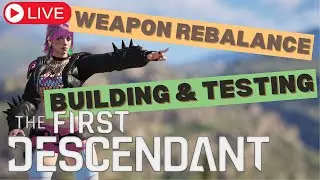 LIVE! Loving TFD! Build Experiments & Helping Viewer - The First Descendant