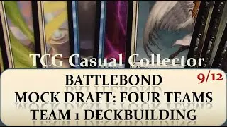 Magic the Gathering Battlebond Mock Draft Team 1 Deckbuilding