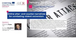 ORPHEUS' Live Webinar 07: Online alter & counter-narratives for combating violent extremism-Jan 2022