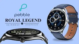 Pebble ROYALE LEGEND⚡| Slimmest Smartwatch  | Premium | Specs And Price🔥