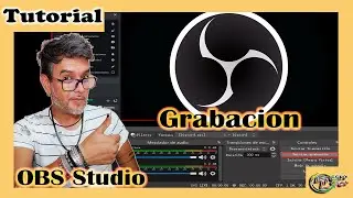 🎥 Grabar desde OBS Studio | Graba tus videos para Youtube F&aacute;cil y con Super Calidad 🔴🤓🎬