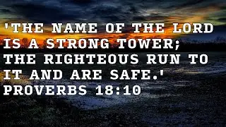 Proverbs 18:10 Pt. 1  (January 2026 Memory Verse)