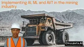 Implementing AI, ML and AT in the mining industry