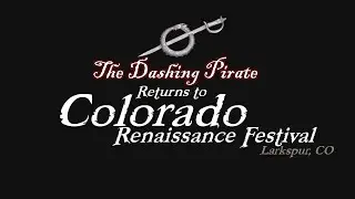 The Dashing Pirate returns to the Colorado Renaissance Festival