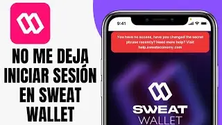 No Me Deja Iniciar Sesi&oacute;n En Sweat Wallet (SOLUCI&Oacute;N)