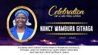 Celebrating the life of NANCY WAMBURA GITHAGA