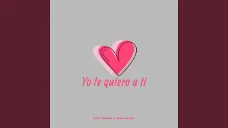 Yo te quiero a ti