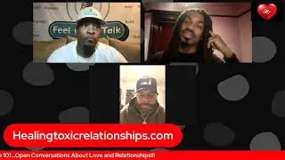 Feel Good Talk/Love 101...Open Conversations about Love and Relationships!!!