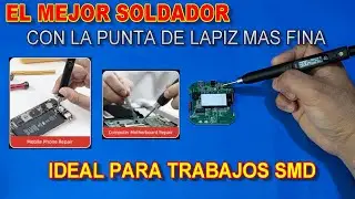 ✅ GRAN SOLDADOR CON 👉LA PUNTA DE LAPIZ MAS FINA IDEAL PARA TRABAJOS SMD EN CELULARES y COMPUTADORAS