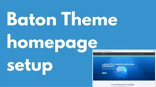 Baton Free WordPress theme | Homepage setup | Multi-purpose theme | Drag and drop