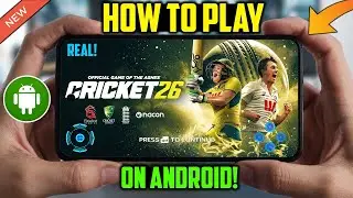 How to Play Cricket 26 on Android | Real Gameplay & Working Method