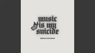 Music Is My Suicide