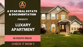 A Star Real Estate 🏡 & Documentation Presents Luxury Apartment For Sale In South Delhi !