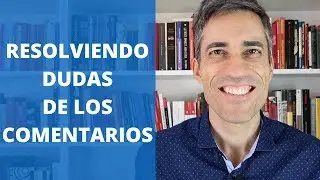Preguntas y Respuestas: Resolviendo Dudas de Vuestros Comentarios