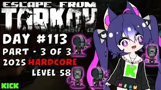 Escape from Tarkov: Level 58 PvP Solo - Cat VTuber - Part 3 of 3 - Day 113