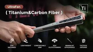 Now on Kickstarter: UltraFan: Titanium & Carbon Fiber Fan - Emergency Tool