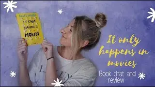 It Only Happens in Movies by Holly Bourne | Book Review and Chat