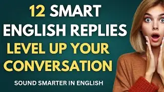12 Smart English Replies to Sound Confident | Learn English