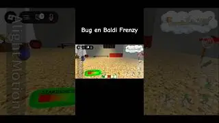 Bug en Baldi Frenzy #baldi #baldisbasics #baldisbasicsineducationandlearning #bbieal #baldifrenzy