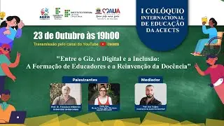 I Col&oacute;quio Internacional de Educa&ccedil;&atilde;o da ACECTS