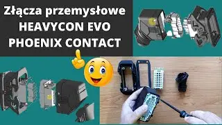 Złącza przemysłowe HEAVYCON EVO Phoenix Contact, unboxing, prezentacja, konfigurator, montaż