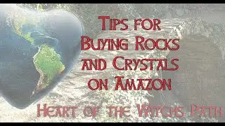 Tips for Buying Rocks and Crystals on Amazon