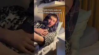 How polish moms and dads wake up