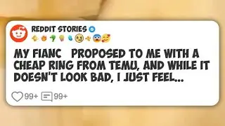 My fiancé proposed to me with a cheap ring from Temu, and while it doesn't look bad, I #reddit 