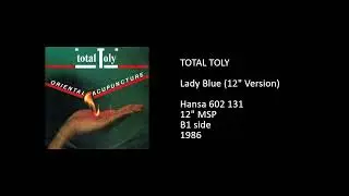 TOTAL TOLY - Lady Blue (12'' Version) - 1986