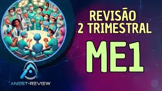 Revisão Prova Trimestral 2 - SBA - Anestesiologia - ME1