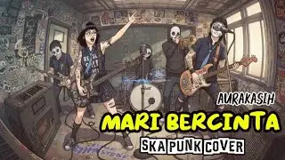 MARI BERCINTA (SKA PUNK COVER) | AURA KASIH &ndash; Sunday Wreck