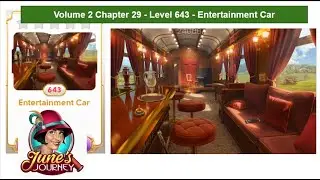June's Journey - Volume 2 - Chapter 29 - Level 643 - Entertainment Car (Complete Gameplay, in order)