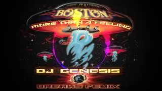Boston - More Than A Feeling (dj genesis breaks remix)