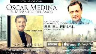 Oscar Medina - Es El Final (Audio Oficial)