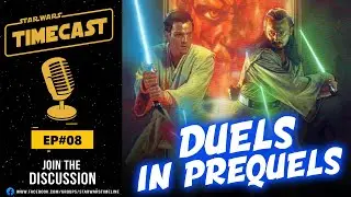 Duels in Star Wars Prequel Trilogy! [PODCAST]