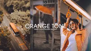 Orange Tone Preset | Lightroom Mobile Preset Free DNG | lightroom tutorial | lightroom preset