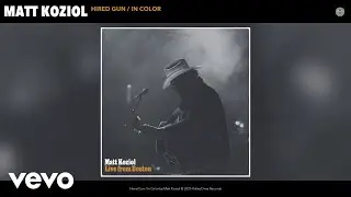 Matt Koziol - Hired Gun / In Color (Live) (Official Audio)