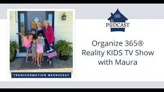 Organize 365&reg; Reality KIDS TV Show with Maura