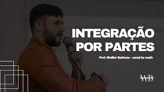 Integral por Partes: De onde vem a fórmula e como usar !!!