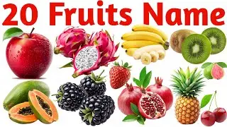 फल के नाम | 20 Fruits Names in English with Pictures | Preschool Learning Video for Kids